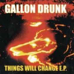 Gallon Drunk ‎– Things Will Change E.P. (Used CD)