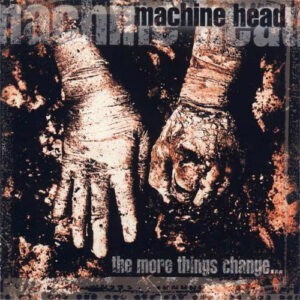 Machine Head – The More Things Change... (Used CD)