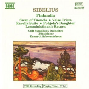 Sibelius, Kenneth Schermerhorn, CSR Symphony Orchestra ‎– Finlandia • Swan Of Tuonela • Valse Triste • Karelia Suite • Phjola's Daughter • Lemminkäinen's Return (Used CD)