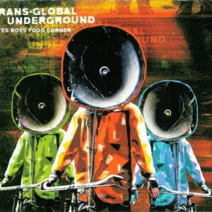 Trans-Global Underground ‎– Yes Boss Food Corner (Used CD)