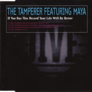 The Tamperer Featuring Maya ‎– If You Buy This Record Your Life Will Be Better (Used CD)