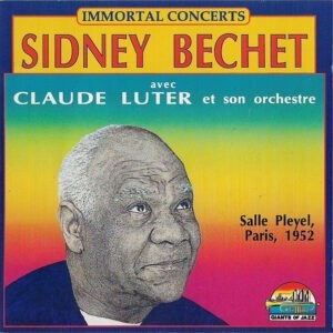 Sidney Bechet Avec Claude Luter Et Son Orchestre ‎– Salle Pleyel, Paris 1952 (Used CD)