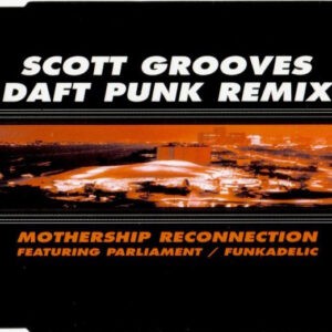 Scott Grooves Featuring Parliament / Funkadelic ‎– Mothership Reconnection (Daft Punk Remix) (Used CD)