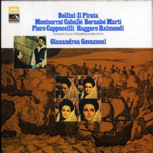 Bellini, Montserrat Caballé, Bernabé Martí, Piero Cappuccilli, Ruggero Raimondi, Orchestra & Chorus Of Radiotelevisione Italiana, Rome, Gianandrea Gavazzeni ‎– Il Pirata (Used Vinyl)