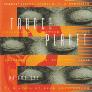 Various ‎– Trance Planet - Volume One (CD)