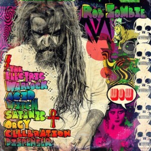 Rob Zombie ‎– The Electric Warlock Acid Witch Satanic Orgy Celebration Dispenser (Used CD)