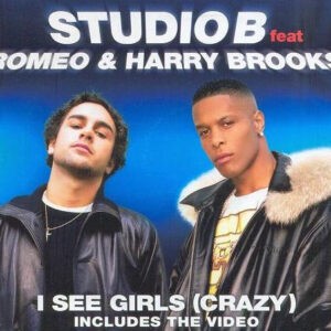 Studio B Feat Romeo & Harry Brooks ‎– I See Girls (Crazy) (Used CD)