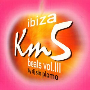 DJ Sin Plomo ‎– Km5 Ibiza Beats Vol. III (Used CD)