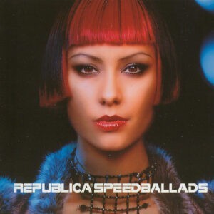 Republica ‎– Speed Ballads (Used CD)