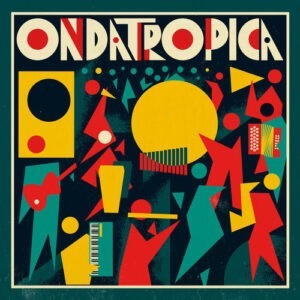 Ondatrópica ‎– Ondatrópica