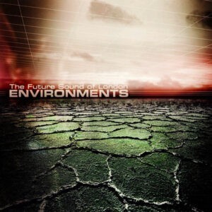 The Future Sound Of London ‎– Environments (CD)