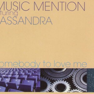 Music Mention Featuring Kassandra ‎– Somebody To Love Me (CD)