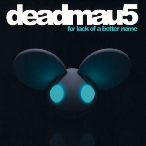 Deadmau5 ‎– For Lack Of A Better Name (CD)