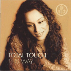 Total Touch ‎– This Way (CD)