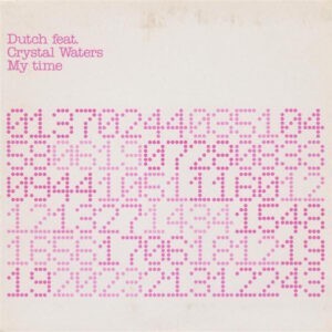 Dutch feat. Crystal Waters ‎– My Time (CD)