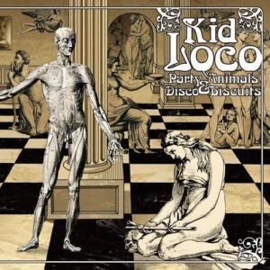 Kid Loco ‎– Party Animals & Disco Biscuits (CD)