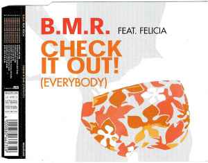 B.M.R. Feat. Felicia ‎– Check It Out! (Everybody) (CD)