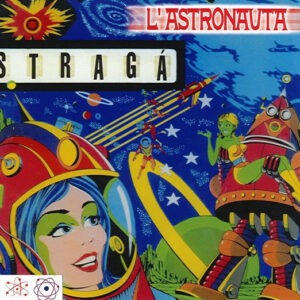 Stragà ‎– L'Astronauta (CD)