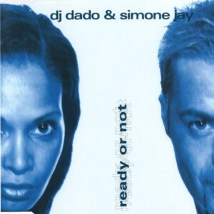 DJ Dado & Simone Jay ‎– Ready Or Not (CD)