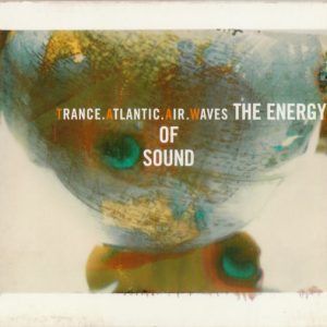 Trance.Atlantic.Air.Waves ‎– The Energy Of Sound (Used CD)