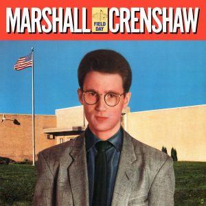 Marshall Crenshaw ‎– Field Day (Used Vinyl)