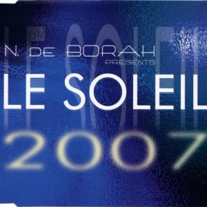 N. De Borah Presents Le Soleil – 2007 (CD)