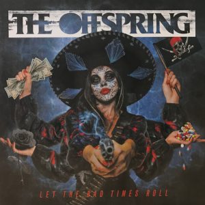 The Offspring ‎– Let The Bad Times Roll