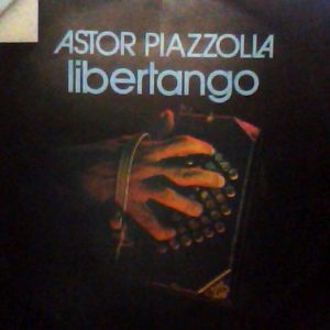 Astor Piazzolla ‎– Libertango (Used Vinyl)