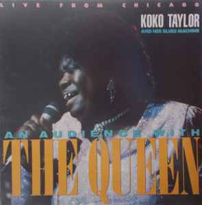 Koko Taylor And Her Blues Machine* ‎– An Audience With The Queen (Live From Chicago) (Used Vinyl)