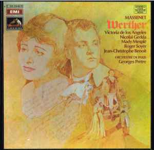 Massenet : Victoria De Los Angeles, Nicolai Gedda, Mady Mesplé, Roger Soyer and Jean-Christophe Benoit with Orchestre De Paris conducted by Georges Prêtre ‎– Werther (Used Vinyl)