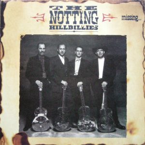 The Notting Hillbillies ‎– Missing... Presumed Having A Good Time (Used Vinyl)