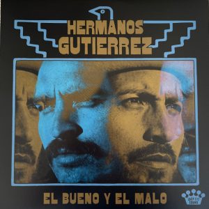 Hermanos Gutiérrez (2) ‎– El Bueno Y El Malo