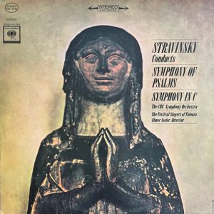 Stravinsky Conducts The CBC Symphony Orchestra / The Festival Singers Of Toronto, Elmer Iseler ‎– Symphony Of Psalms / Symphony In C (Used Vinyl) (Αντιγραφή)