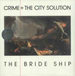 Crime + The City Solution ‎– The Bride Ship (Coloured)