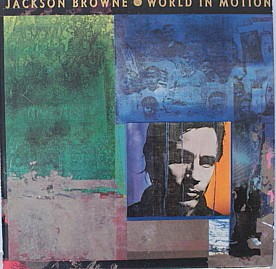 Jackson Browne ‎– World In Motion (Used Vinyl)