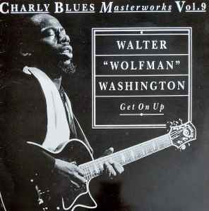 Walter "Wolfman" Washington ‎– Get On Up (Used Vinyl)