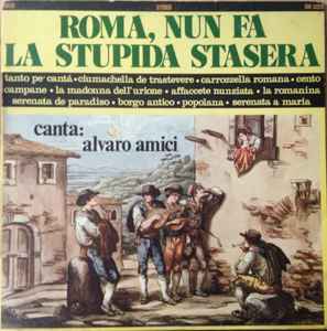 Alvaro Amici ‎– Roma Nun Fa La Stupida Stasera (Used Vinyl)