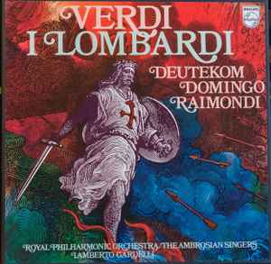 Verdi / Deutekom, Domingo, Raimondi, Royal Philharmonic Orchestra, The Ambrosian Singers, Lamberto Gardelli ‎– I Lombardi (Used Vinyl)