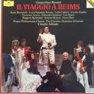 Gioacchino Rossini - Katia Ricciarelli, Lucia Valentini Terrani, Lella Cuberli, Cecilia Gasdia, Francisco Araiza, Edoardo Gimenez, Leo Nucci, Ruggero Raimondi, Samuel Ramey, Enzo Dara, Prague Philharmonic Chorus, The Chamber Orchestra Of Europe, Claudio Abbado ‎– Il Viaggio A Reims (Used Vinyl)