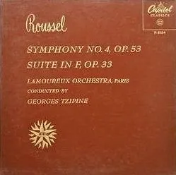 Roussel - Lamoureux Orchestra, Paris, Georges Tzipine ‎– Symphony No. 4, Opus 53 / Suite In F, Opus 33 (Used Vinyl)