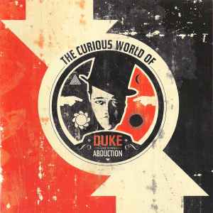 Duke Abduction ‎– The Curious World Of Duke Abduction (Used CD)