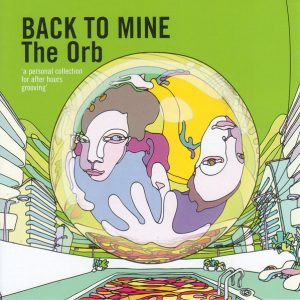 The Orb – Back To Mine (Used CD)