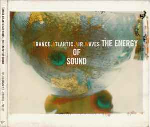 Trance.Atlantic.Air.Waves ‎– The Energy Of Sound (Used CD)