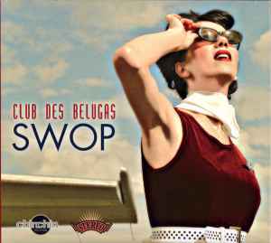 Club Des Belugas ‎– Swop (Used CD)