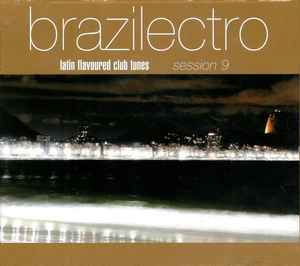 Various ‎– Brazilectro: Latin Flavoured Club Tunes Session 9 (Used CD)