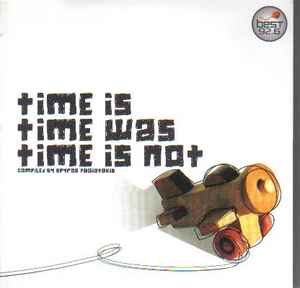 Various ‎– Time Is, Time Was, Time Is Not (Used CD)