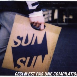 Various – Sun Sun: Ceci N'Est Pas Une Compilation.. (Used CD)