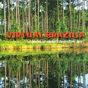 Various ‎– Virtual Brazilia (2 Plates Of Modern Dancefloor Jazz)(Used CD)