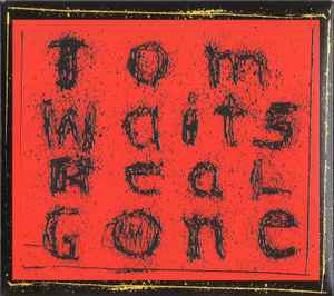 Tom Waits ‎– Real Gone (Used CD)