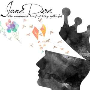 Jane Doe ‎– The Enormous Head Of King Splendid (Used CD)